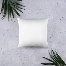 Load image into Gallery viewer, Everything is Cause &amp; Effect   What&#39;s Yours?  Basic Pillow
